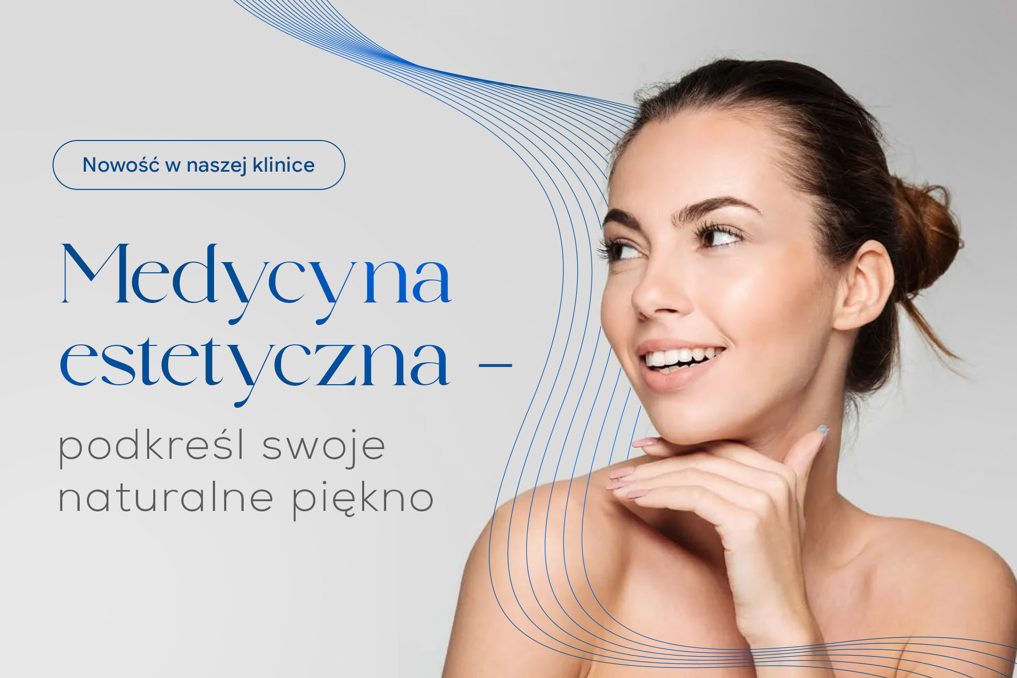 Nowość w naszej klinice: medycyna estetyczna – podkreśl swoje naturalne piękno